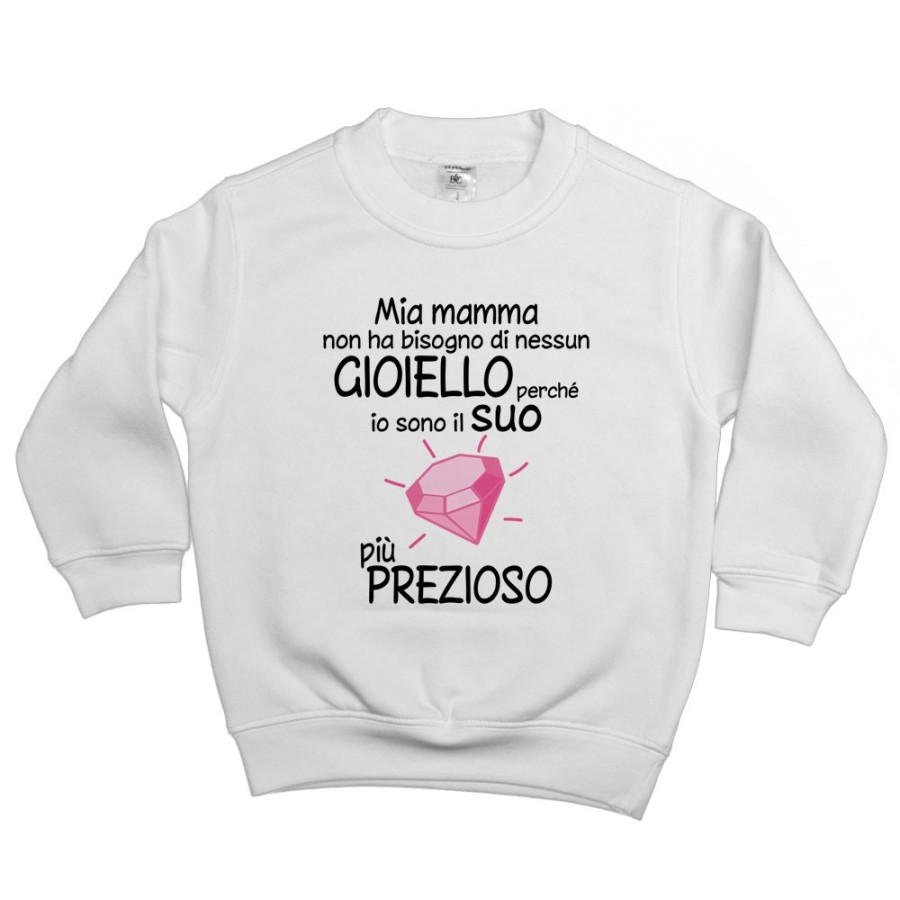 Felpa bambino mia mamma non ha bisogno di nessun gioiello perchè sono il suo diamante più prezioso Per la mamma