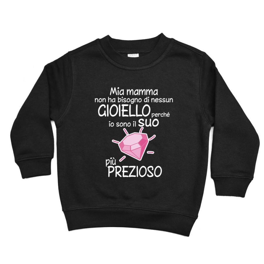 Felpa bambino mia mamma non ha bisogno di nessun gioiello perchè sono il suo diamante più prezioso Per la mamma