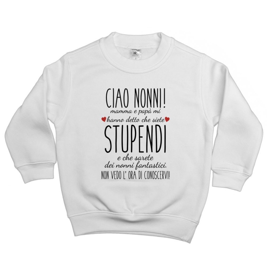 Felpa bambino ciao nonni mamma e papà mi hanno detto che siete stupendi non vedo l'ora di conoscervi Per i nonni