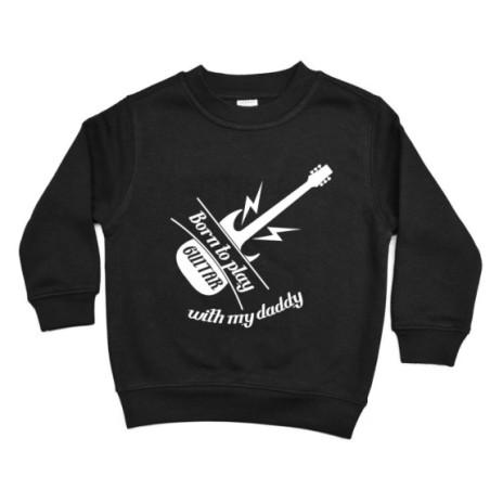 Felpa bambino born to play guitar with my daddy