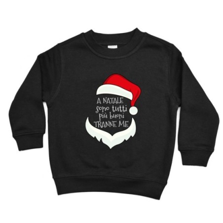 Felpa bambino personalizzabile con nome a natale sono tutti più buoni tranne me Natale
