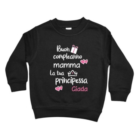 Felpa bambino personalizzata con nome buon compleanno mamma il tuo principe Per la mamma
