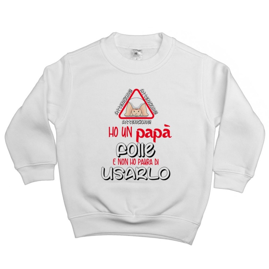 Felpa bambino ho un papà folle e non ho paura di usarlo Per il papà