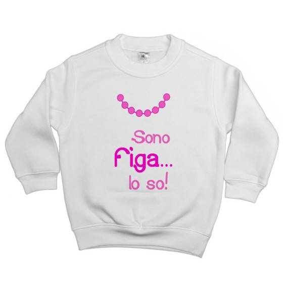 Felpa bambina sono figa lo so Divertenti
