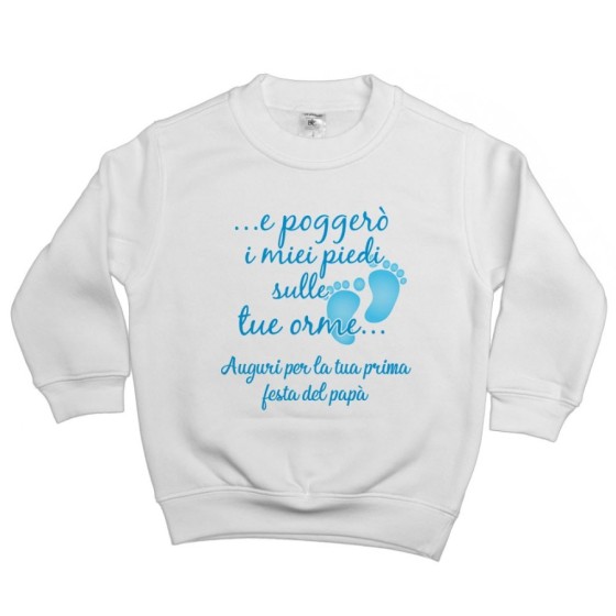 Felpa bambino e poggerò i miei piedi sulle tue orme auguri per la tua prima festa del papà Per il papà