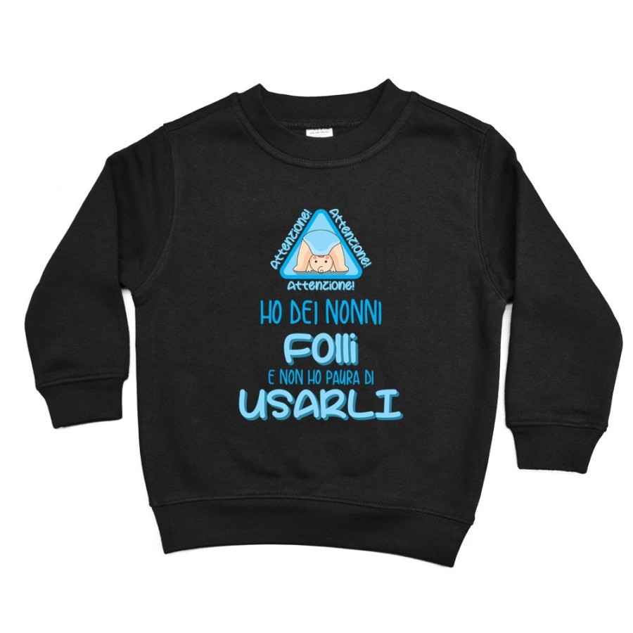 Felpa bambino personalizzabile attenzione ho un nonno dei nonni folle folli non ho paura di usarlo usarli Per i nonni