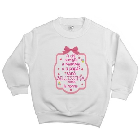Felpa bambino personalizzabile con nome a chi somiglio a mamma o papà? sono bellissimo come il nonno Per i nonni