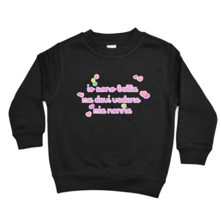 Felpa bambina personalizzabile con nome io sono bella ma...