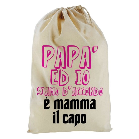 Sacchetto nascita bimbo papà ed io siamo d'accordo è mamma il capo Per la mamma