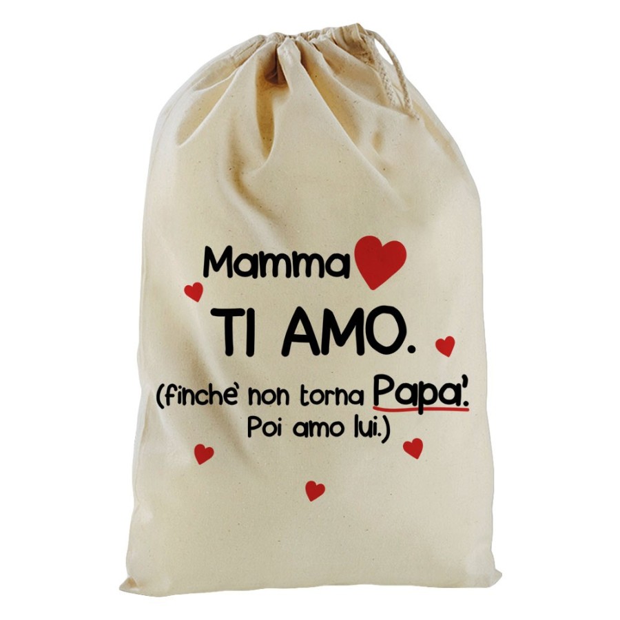 Sacchetto nascita bimbo mamma ti amo finchè non torna papà poi amo lui Per la mamma
