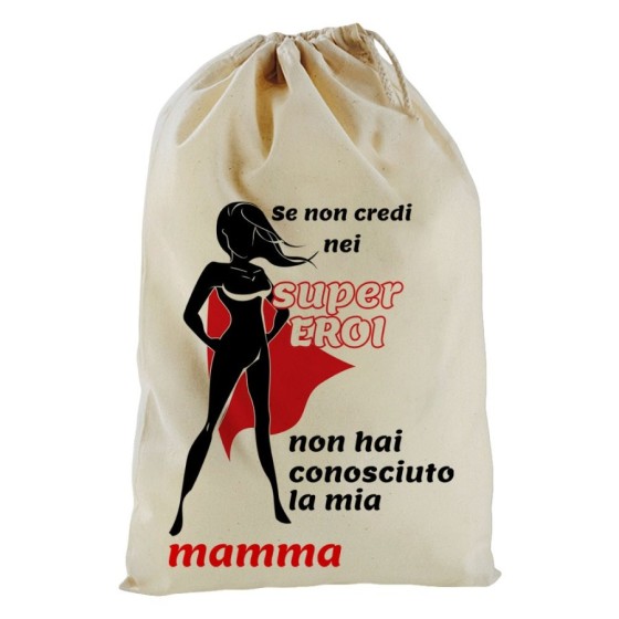Sacchetto nascita bimbo se non credi nei super eroi non hai conosciuto la mia mamma Per la mamma