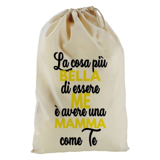 Sacchetto nascita bimbo la cosa più bella di essere me è avere una mamma come te Per la mamma