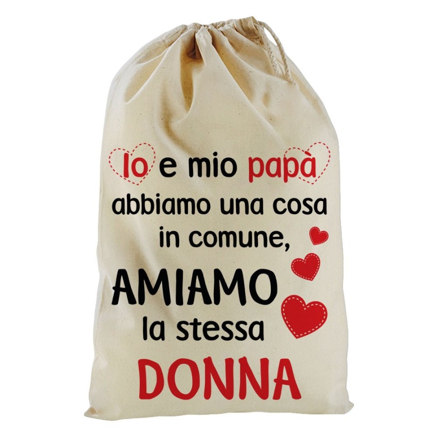 Sacchetto nascita bimbo io e papà abbiamo una cosa in comune amiamo la stessa donna Per la mamma