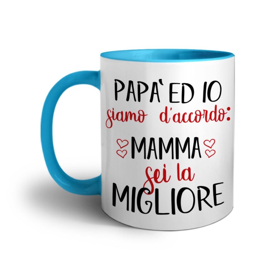 Tazza papà ed io siamo d'accordo mamma sei la migliore Per la mamma