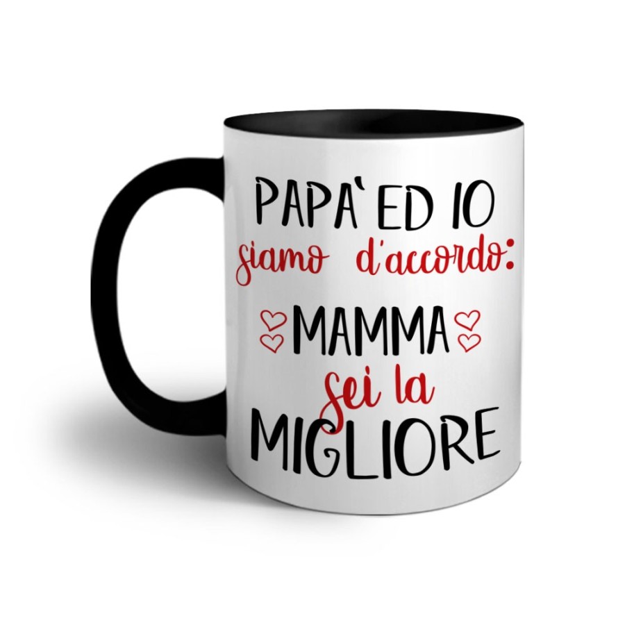 Tazza papà ed io siamo d'accordo mamma sei la migliore Per la mamma