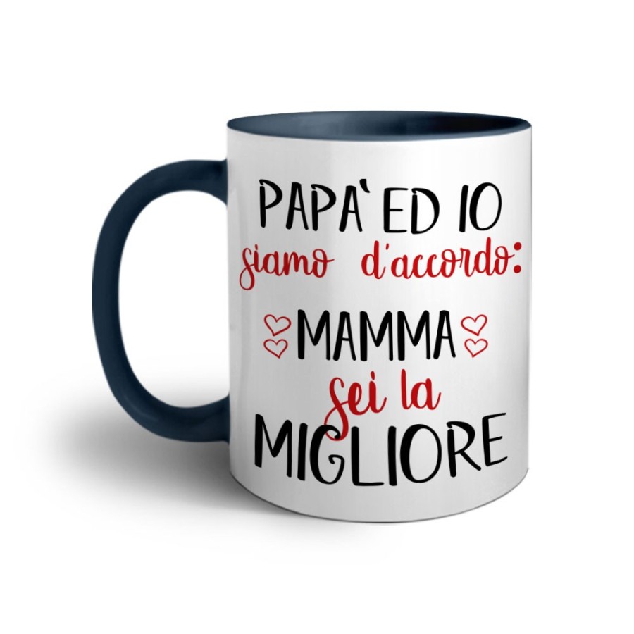 Tazza papà ed io siamo d'accordo mamma sei la migliore Per la mamma