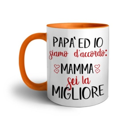 Tazza papà ed io siamo d'accordo mamma sei la migliore Per la mamma