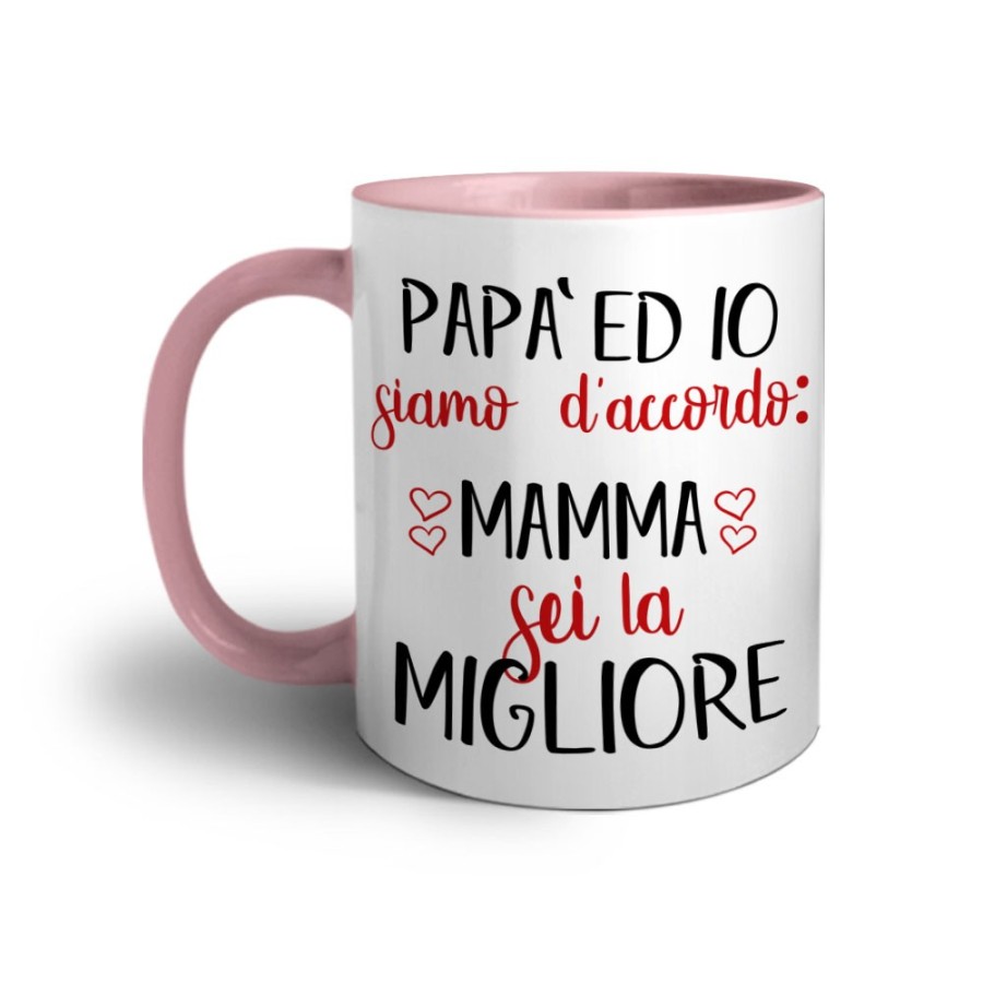 Tazza papà ed io siamo d'accordo mamma sei la migliore Per la mamma