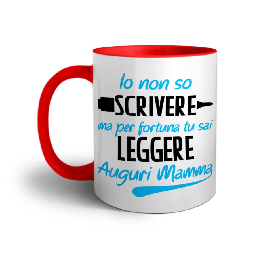Tazza io non so scrivere ma per fortuna tu sai leggere auguri mamma Per la mamma