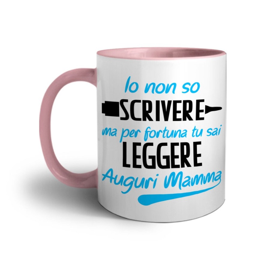 Tazza io non so scrivere ma per fortuna tu sai leggere auguri mamma Per la mamma