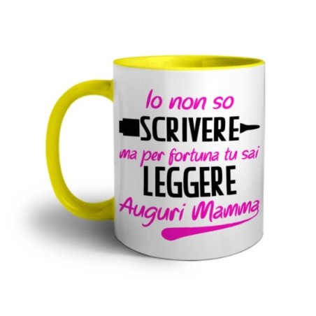 Tazza io non so scrivere ma per fortuna tu sai leggere auguri mamma Per la mamma