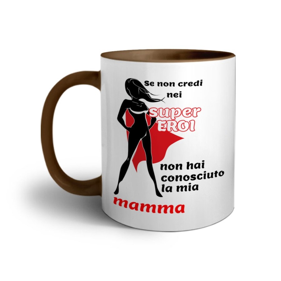 Tazza se non credi nei super eroi non hai conosciuto la mia mamma Per la mamma