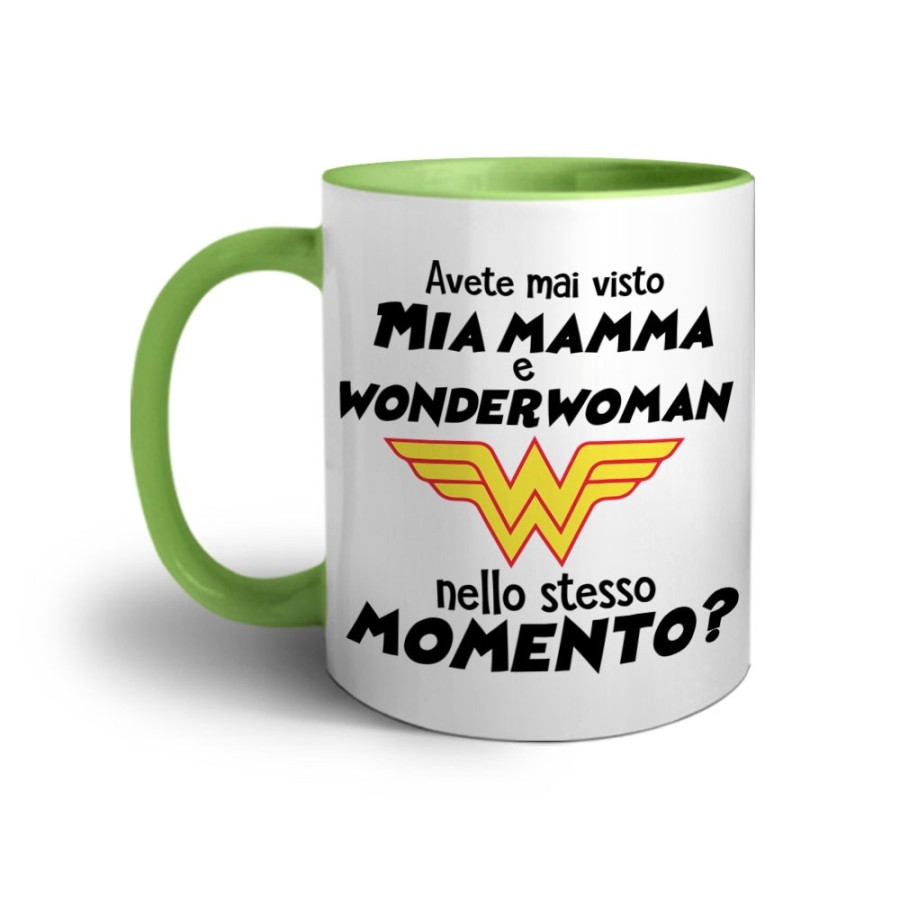 Tazza avete mai visto mia mamma e wonderwoman nello stesso momento? Per la mamma