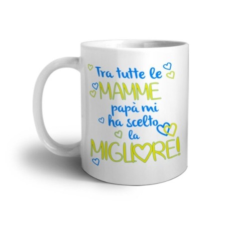 Tazza tra tutte le mamme papà ha scelto la migliore