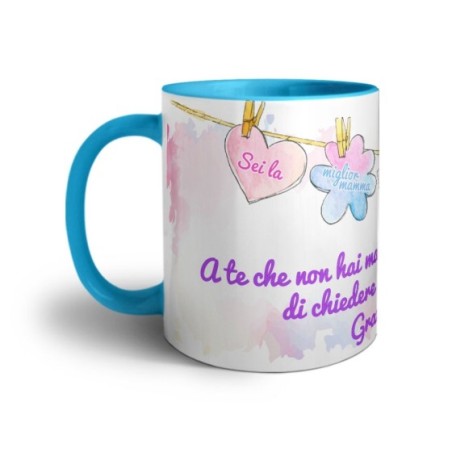 Tazza a te che non hai mai pensato di chiedere un grazie mamma Per la mamma