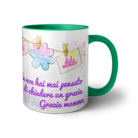 Tazza a te che non hai mai pensato di chiedere un grazie mamma Per la mamma