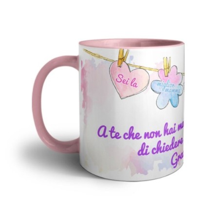 Tazza a te che non hai mai pensato di chiedere un grazie mamma Per la mamma
