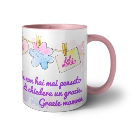 Tazza a te che non hai mai pensato di chiedere un grazie mamma Per la mamma