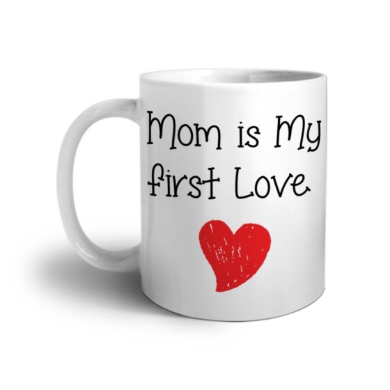 Tazza mom is my first love Per la mamma