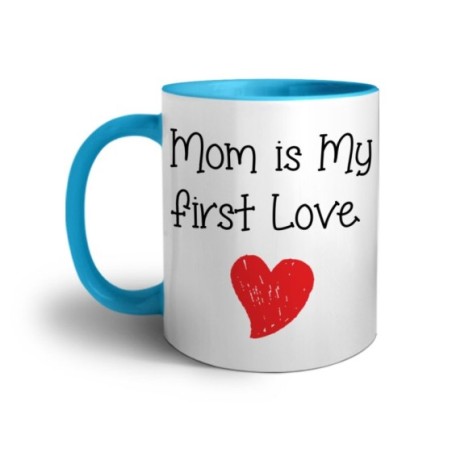 Tazza mom is my first love Per la mamma