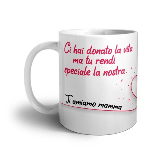 Tazza personalizzata con nomi ci hai donato la vita ma tu rendi speciale la nostra ti amiamo mamma Per la mamma