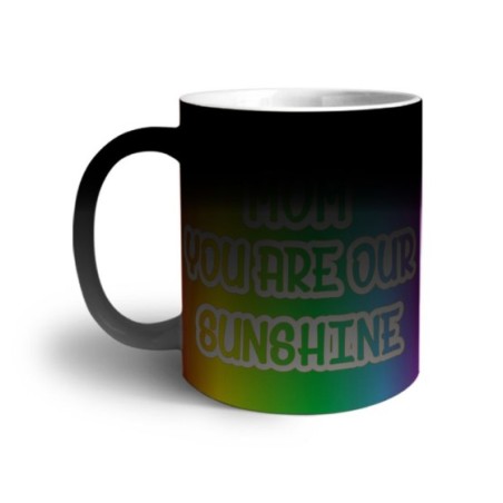 Tazza mom you are our sunshine Per la mamma