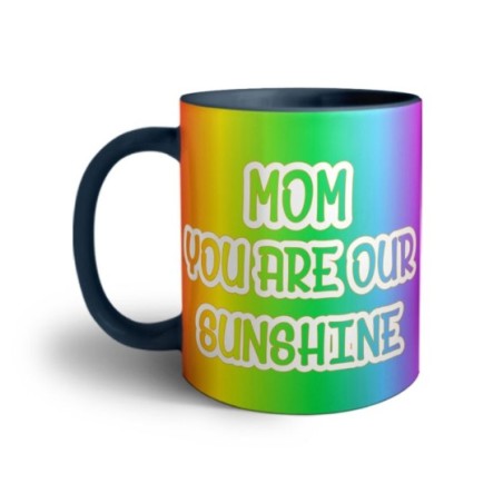Tazza mom you are our sunshine Per la mamma