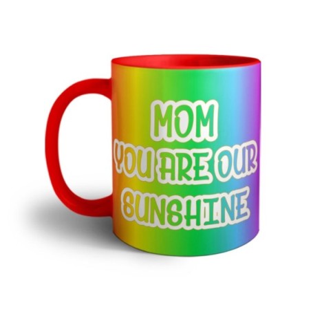 Tazza mom you are our sunshine Per la mamma