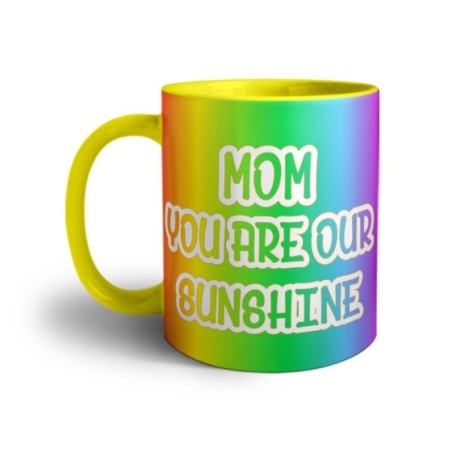Tazza mom you are our sunshine Per la mamma
