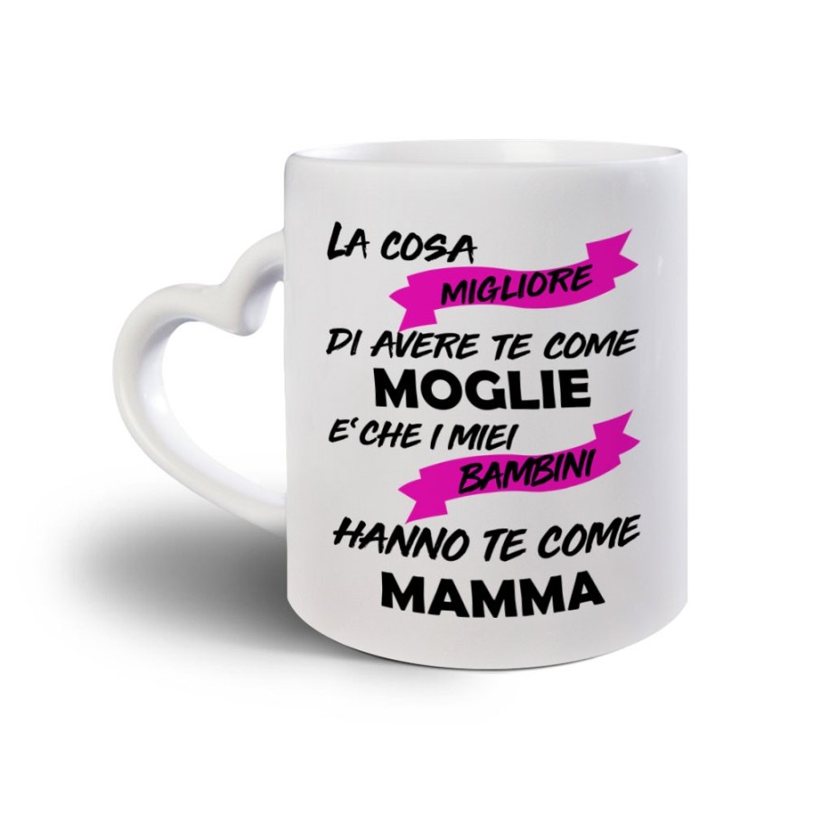 Tazza la cosa migliore di avere te come moglie è che i miei bambini hanno te come mamma Per la mamma