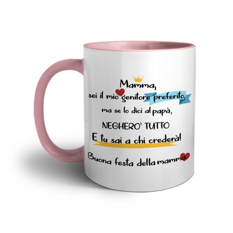 Tazza mamma sei il mio genitore preferito ma se lo dici a papà negherò tutto Per la mamma