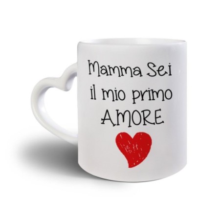 Tazza mamma sei il mio primo amore Per la mamma