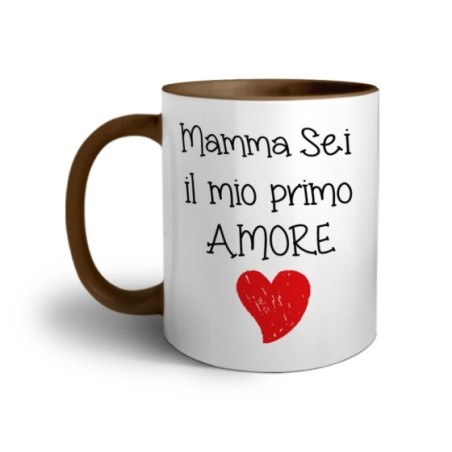Tazza mamma sei il mio primo amore Per la mamma
