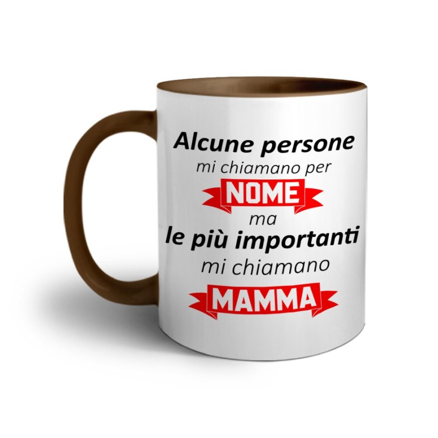 Tazza alcune persone mi chiamano per nome ma le più importanti mi chiamano mamma Per la mamma