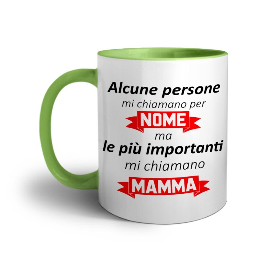 Tazza alcune persone mi chiamano per nome ma le più importanti mi chiamano mamma Per la mamma