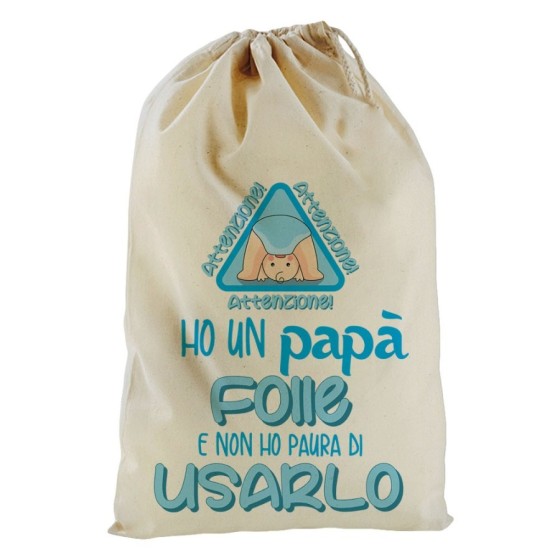 Sacchetto nascita bimbo ho un papà folle e non ho paura di usarlo Per il papà
