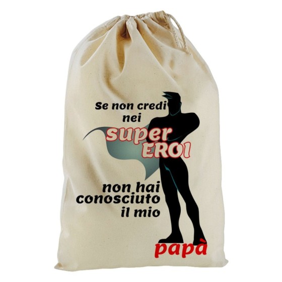 Sacchetto nascita bimbo se non credi nei super eroi non hai conosciuto il mio papà Per il papà