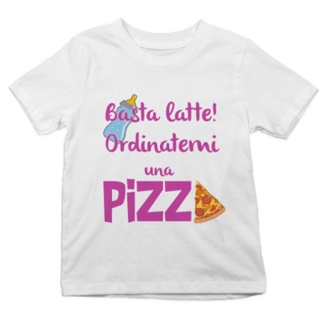 T-shirt bambino basta latte ordinatemi una pizza