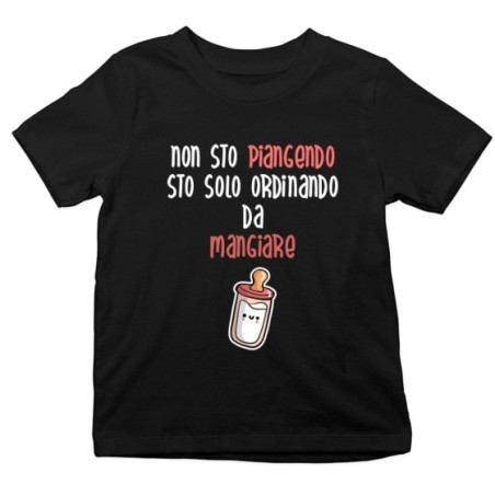 T-shirt bambino non sto piangendo sto solo ordinando da mangiare Divertenti