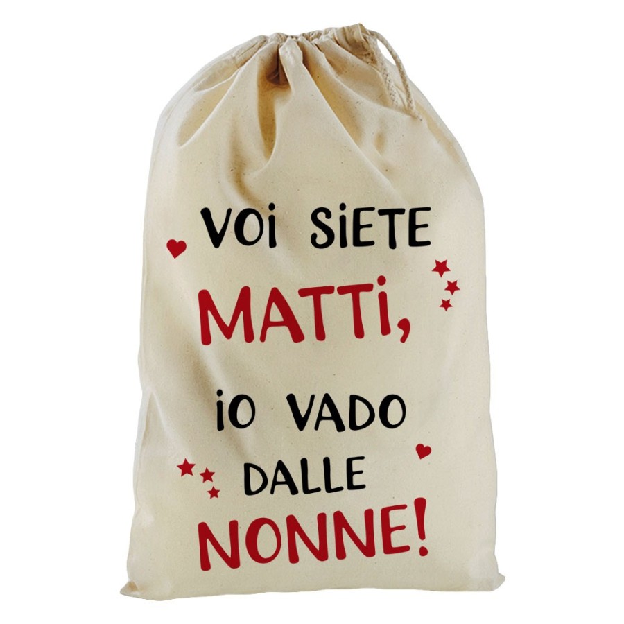 Sacchetto nascita bimbo voi siete matti io vado dal nonni dai nonni Per i nonni